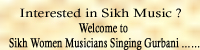 Sikh Women Musicians Singing Gurbani ....